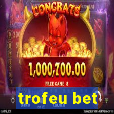 trofeu bet